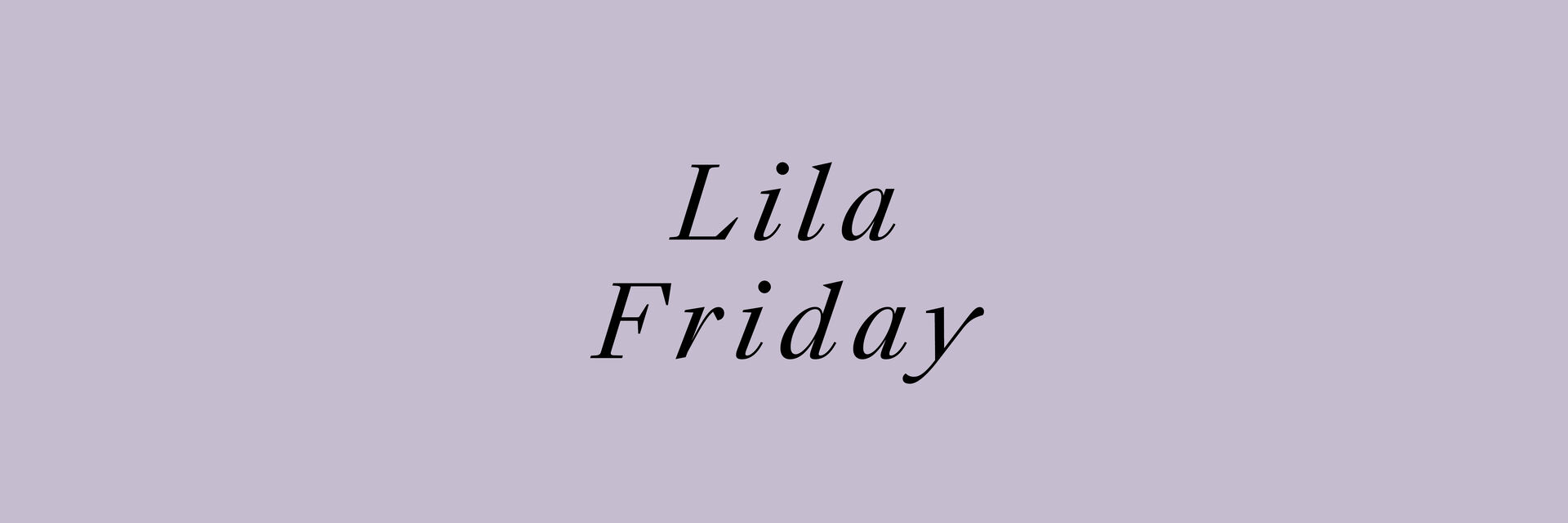 Lila Friday