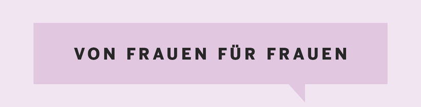 Von Frauen für Frauen