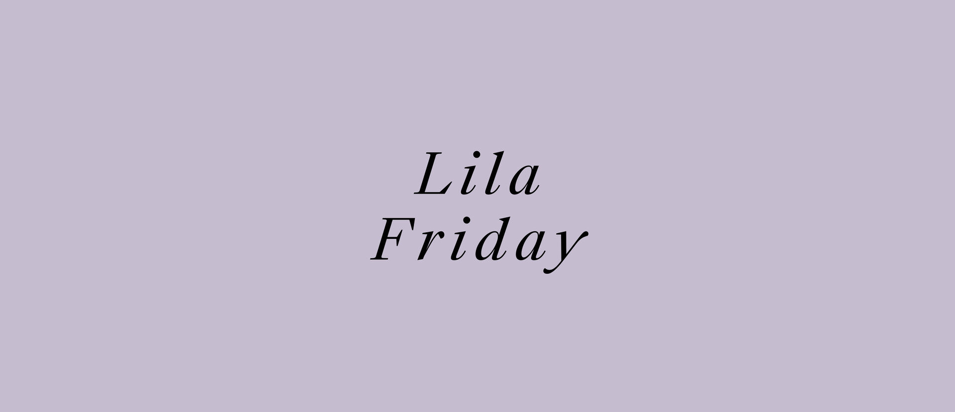 Lila Friday